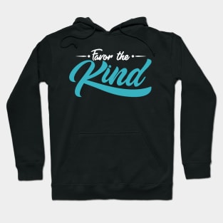 'Favor The Kind' Radical Kindness Anti Bullying Shirt Hoodie